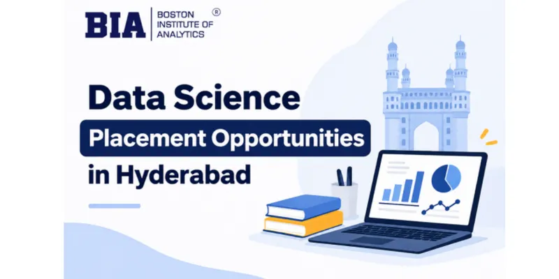 Data Science Placement Opportunities in Hyderabad: From Internships to Full-Time Roles